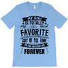 My Gigi is Totally My Most Favorite Guy Of All Time In The History Of T-Shirt