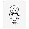 will run for pizza Mousepad