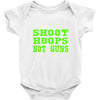 shoot hoops not guns Baby Onesie
