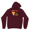 don't be a pizza of shit poop Unisex Hoodie