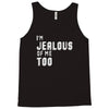 i'm jealous of me too Tank Top