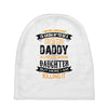 Super Cool Daddy Of A Freaking Awesome Daughter Baby Beanies
