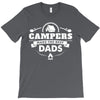 Campers Make the Best Dads T-Shirt