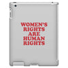 Women's Rights Are Human Rights iPad 3 and 4 Case