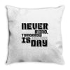 never mind Throw Pillow