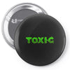 toxic Pin-back button