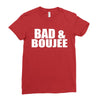 bad &amp; boujee Ladies Fitted T-Shirt