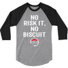 no risk it, no biscuit w 3/4 Sleeve Shirt