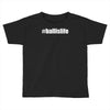 ball is life Toddler T-shirt