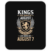 Kings Are Born In August But The Real Kings Are Born On August 7 Mousepad