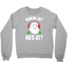 where my ho's at   christmas santa Crewneck Sweatshirt