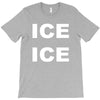 ice ice T-Shirt