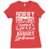 This Guy Is Taken By A Super Sexy August Girlfriend Ladies Fitted T-Shirt