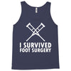 I Survived Foot Surgery Tank Top
