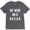 Friends Quote - We Were On A Break V-Neck Tee