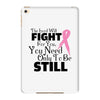 the lord will fight for you, you need only to be still iPad Mini 4