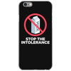 stop the intolerance iPhone 6/6s Case