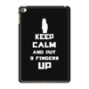 Keep Calm And Put 3 Fingers Up iPad Mini 4