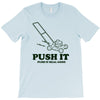push it (push it real good) T-Shirt