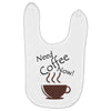 need coffee now! Baby Bibs