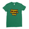 HAPPY FATHER DAY Ladies Fitted T-Shirt
