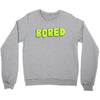 bored Crewneck Sweatshirt