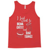 i just want to drink coffee &amp; bake things Tank Top