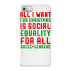 all i want for christmas iPhone 7 Case