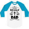 I Am One Blessed Dad 3/4 Sleeve Shirt