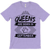 Queens Are Born In September T-Shirt