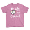 He Who Must Now Be Changed Youth Tee