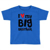 I Love My Big Brother Toddler T-shirt