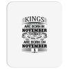 Real Kings Are Born On November 1 Mousepad