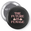 The Future is Female Pin-back button