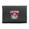 Legends Are Born In May Accessory Pouches