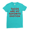 Tacos Are My Favorite Emotion Ladies Fitted T-Shirt