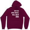 never take advice from me, you'll end up drunk Unisex Hoodie