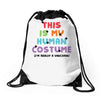 This Is My Human Costume I'm Really a Unicorn Drawstring Bags