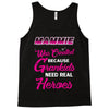 Mammie Was Created Because Need Real Heroes Tank Top