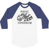 maybe tomorrow 3/4 Sleeve Shirt