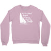 you can't control wind,but.. Crewneck Sweatshirt