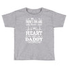 There's This Girl Who Stole My Heart She Calls Me Daddy Toddler T-shirt