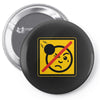 not the face Pin-back button