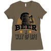Beer A Way Of Life Ladies Fitted T-Shirt
