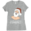 santa is coming Ladies Fitted T-Shirt