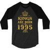 kings are born in 1995 3/4 Sleeve Shirt
