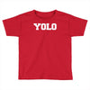 yolo Toddler T-shirt
