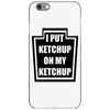 new i put ketchup iPhone 6/6s Case