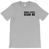 Normal People Scare Me T-Shirt