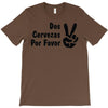 dos cervezas por favor T-Shirt